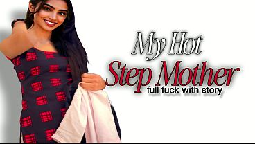 Sizzling Stepmom Seduction: A Xxx Hindi Erotic Tale With Full-length Story